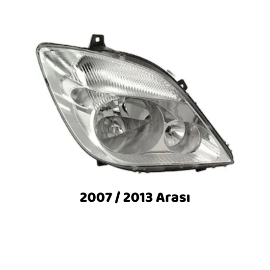 Sprinter W906 Sağ Far Lambası 2007 / 2013 Arası